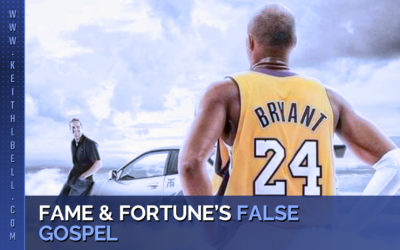Fame & Fortune’s False Gospel