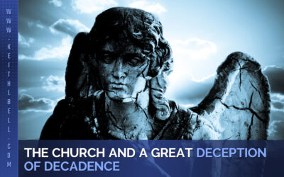 The Church and a Great Deception of Decadence
