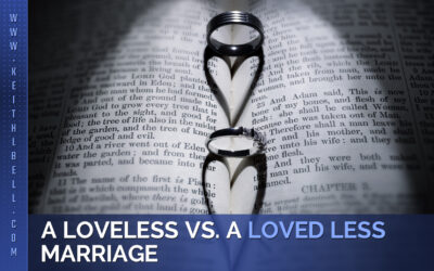 A Loveless vs. a Loved Less Marriage