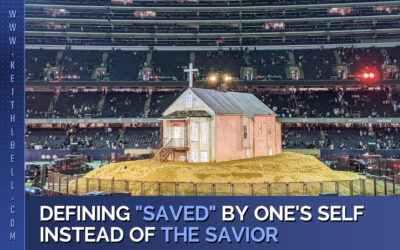 DEFINING “SAVED” BY ONE’S SELF INSTEAD OF THE SAVIOR