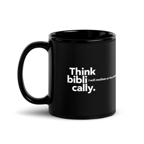 Think biblically. Psalm 119:15 Black Glossy Mug - Image 5